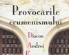 Provocarile ecumenismului - Andrei Kuraev - Recenzie