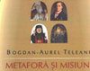 Noutati editoriale:  Cartea - Metafora si Misiune. Valorificarea literaturii laice in predica romaneasca